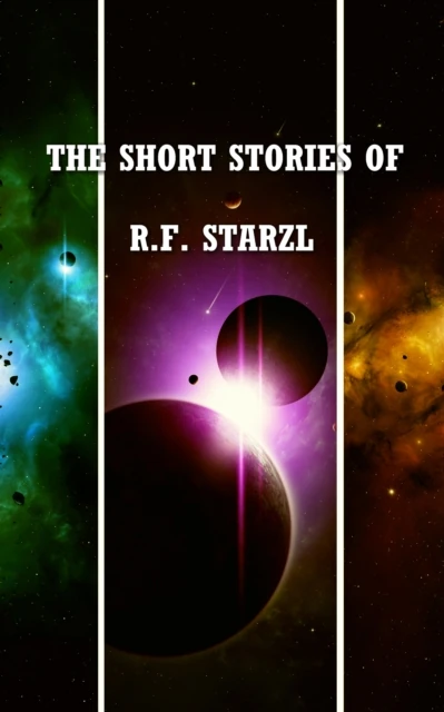 Short Stories of R. F. Starzl