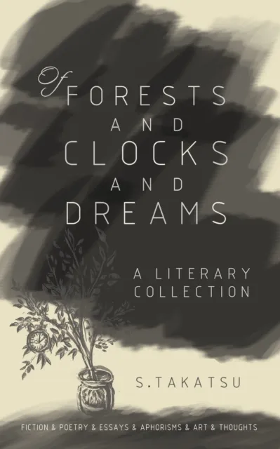Of Forests and Clocks and Dreams