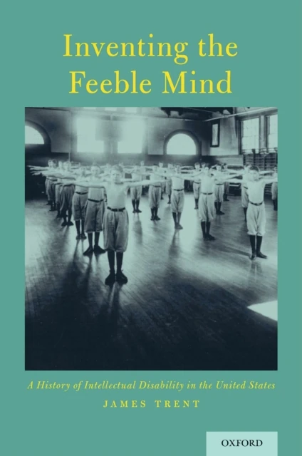 Inventing the Feeble Mind