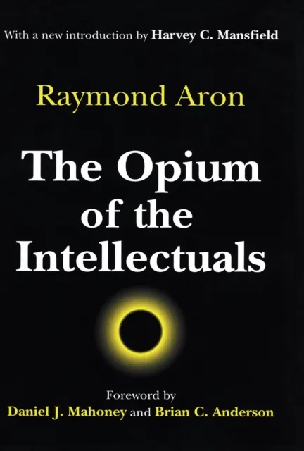 Opium of the Intellectuals