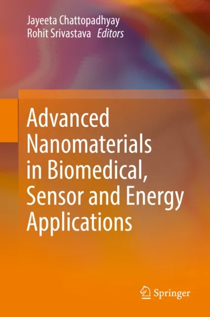 Advanced Nanomaterials in Biomedical, Sensor and Energy Applications