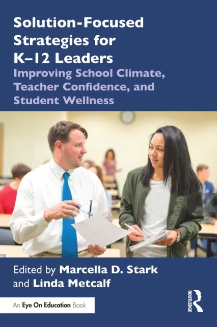 Solution-Focused Strategies for K-12 Leaders