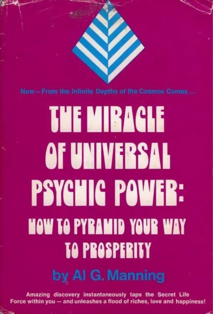 Miracle of Universal Psychic Power: How to Pyramid Your Way to Prosperity