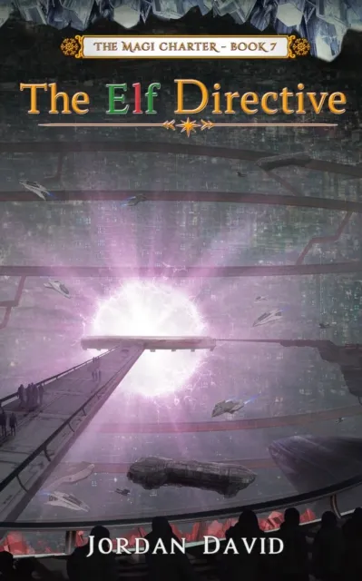 Elf Directive - Book Seven of the Magi Charter