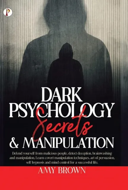 Dark Psychology : Secrets And Manipulation