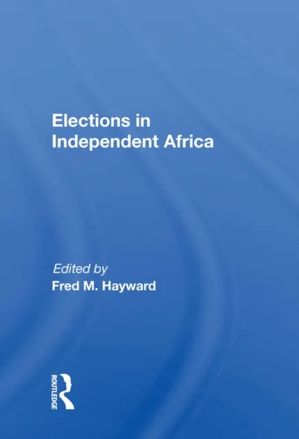 Elections in Independent Africa