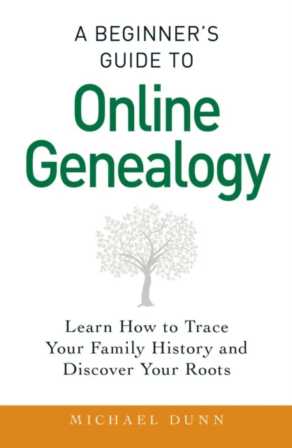 Beginner's Guide to Online Genealogy