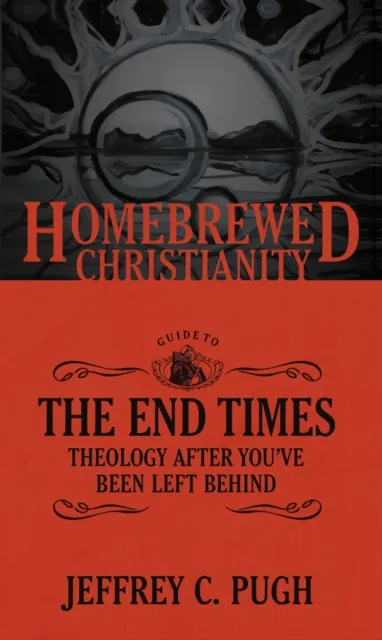 Homebrewed Christianity Guide to the End Times