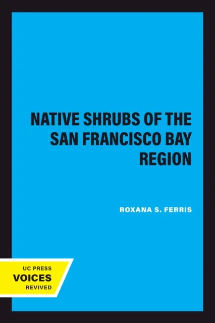 Native Shrubs of the San Francisco Bay Region