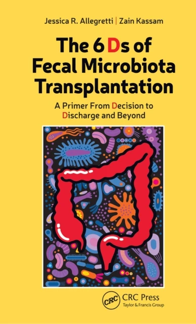 6 Ds of Fecal Microbiota Transplantation