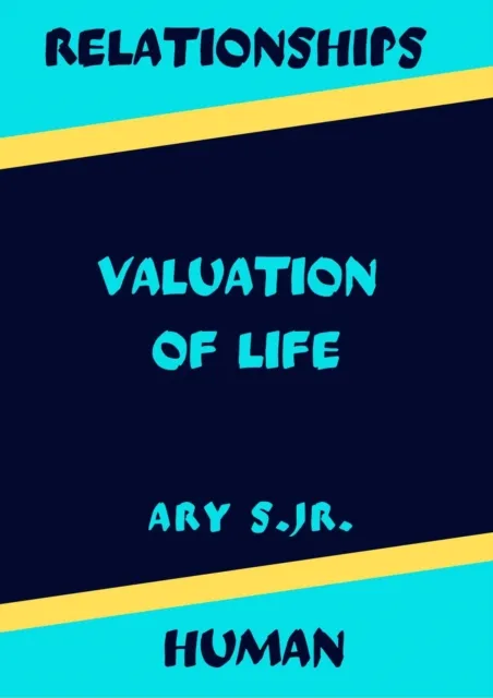Relationship Human Valuation of Life