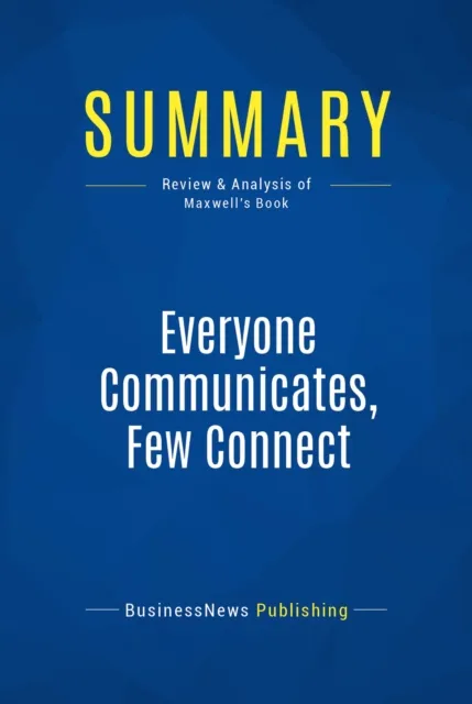 Summary: Everyone Communicates, Few Connect