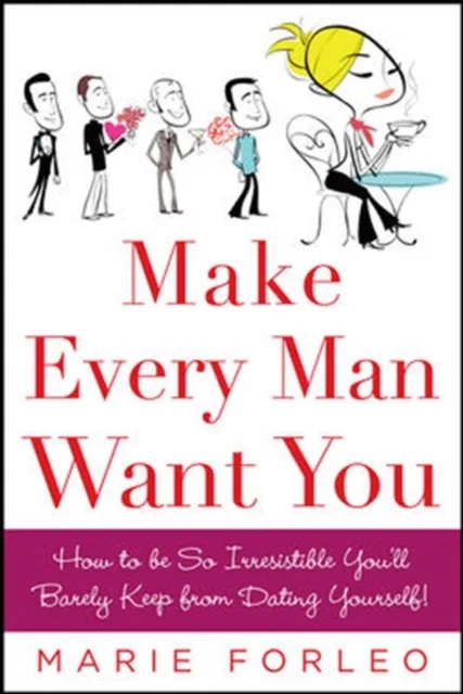 Make Every Man Want You