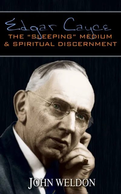 Edgar Cayce: The "Sleeping" Medium & Spiritual Discernment