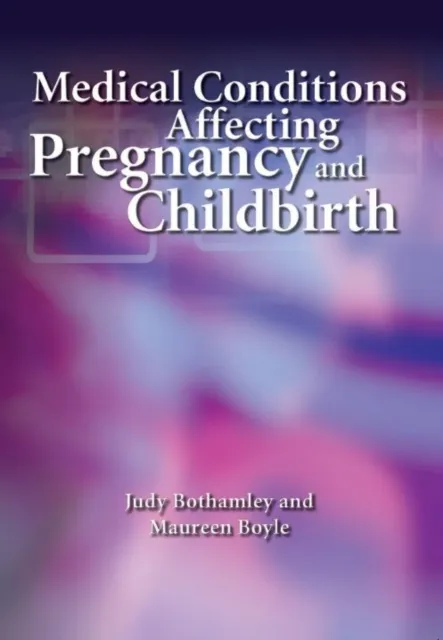 Medical Condition Affecting Pregnancy and Childbirth