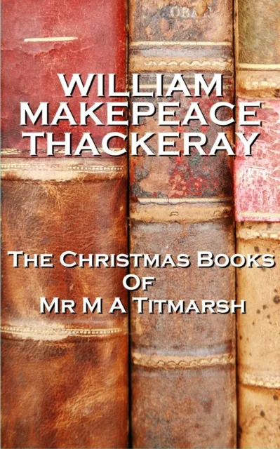 Christmas Books Of Mr M A Titmarsh