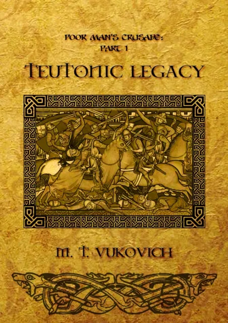 Teutonic Legacy: Poor Man's Crusade Part I