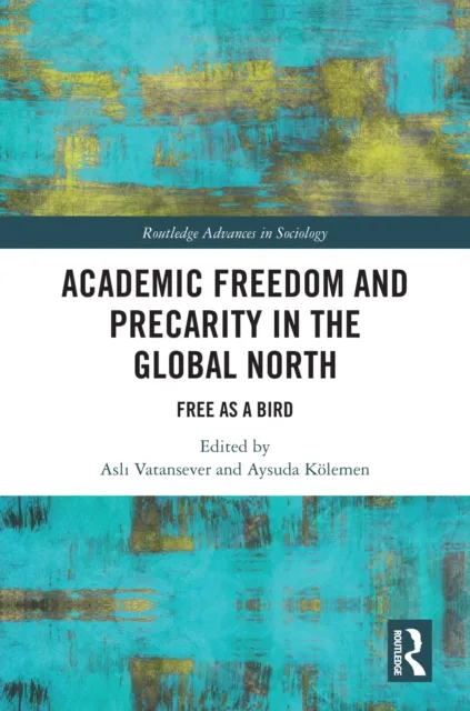 Academic Freedom and Precarity in the Global North