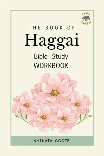 Book of Haggai: Bible Study Workbook