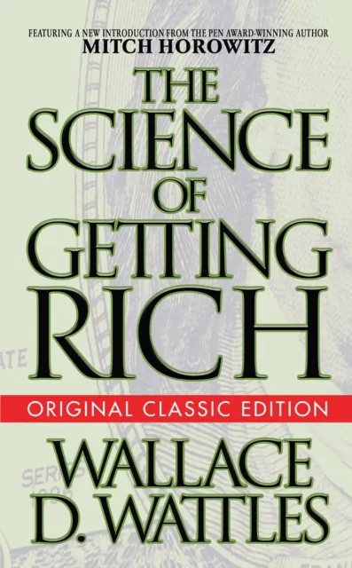 Science of Getting Rich (Original Classic Edition)