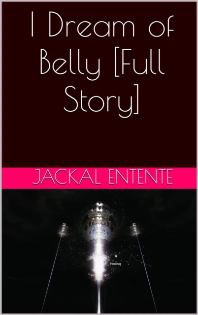 I Dream of Belly [Full Story]