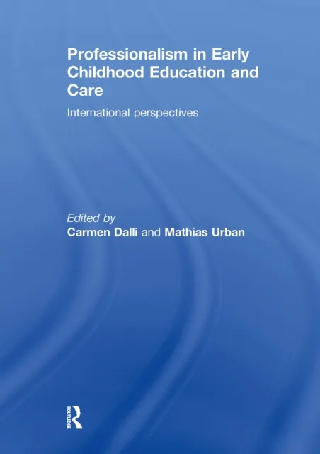 Professionalism in Early Childhood Education and Care