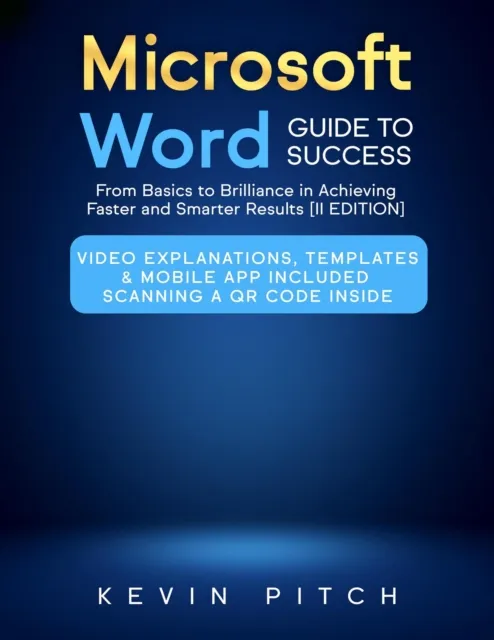 Microsoft Word Guide for Success: Achieve Efficiency and Professional Results  in Every Document  [IV EDITION]