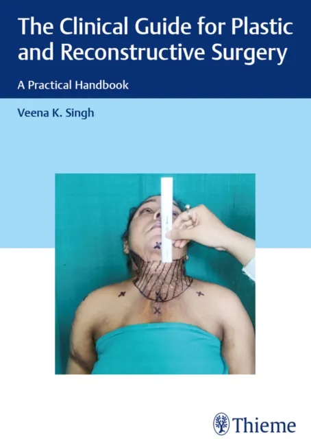 Clinical Guide for Plastic and Reconstructive Surgery