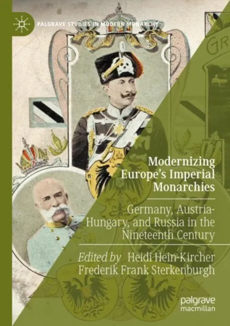 Modernizing Europe's Imperial Monarchies