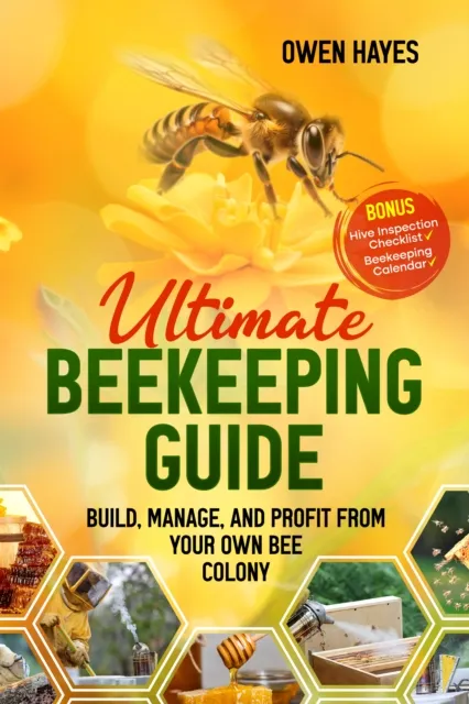 Ultimate Beekeeping Guide