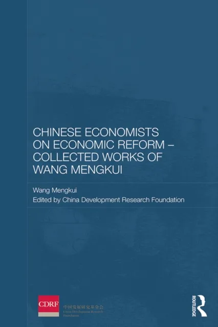 Chinese Economists on Economic Reform - Collected Works of Wang Mengkui