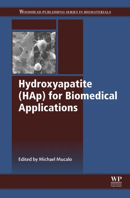 Hydroxyapatite (HAp) for Biomedical Applications
