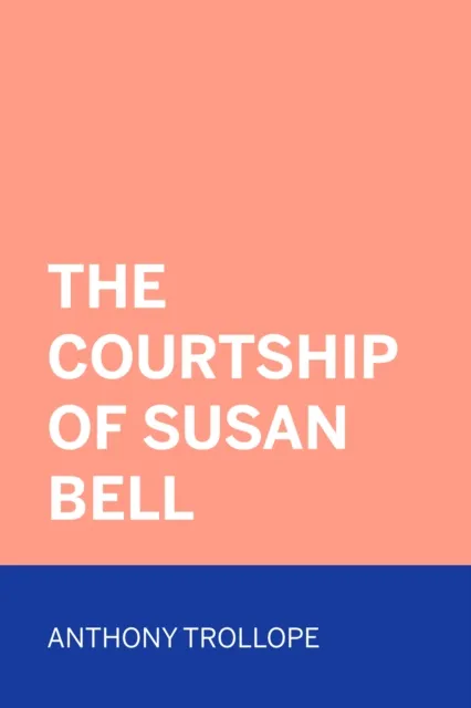 Courtship of Susan Bell