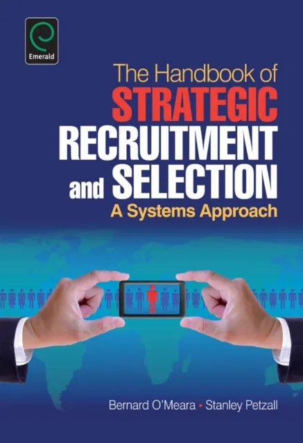 Handbook of Strategic Recruitment and Selection