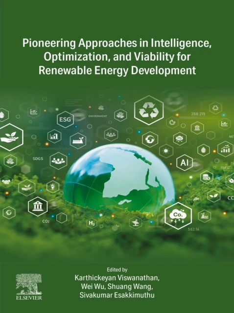 Pioneering Approaches in Intelligence, Optimization, and Viability for Renewable Energy Development