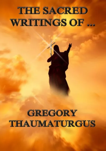 Sacred Writings of Gregory Thaumaturgus