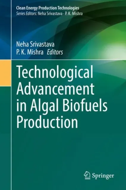 Technological Advancement in Algal Biofuels Production