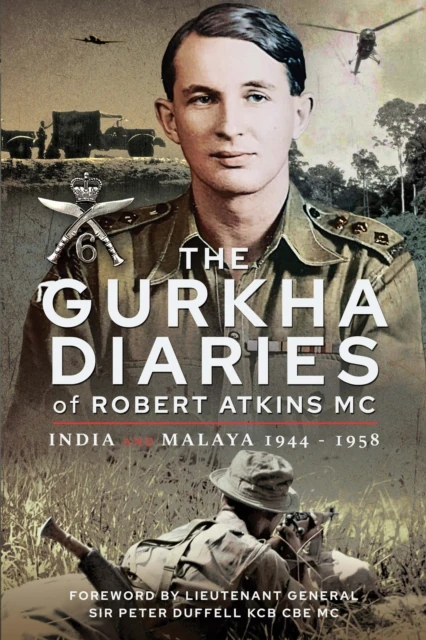 Gurkha Diaries of Robert Atkins MC