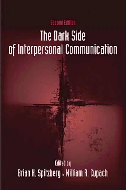 Dark Side of Interpersonal Communication