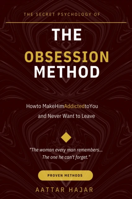 Obsession Method: How to Make Him Addicted to You