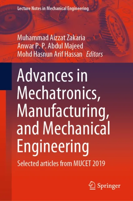 Advances in Mechatronics, Manufacturing, and Mechanical Engineering