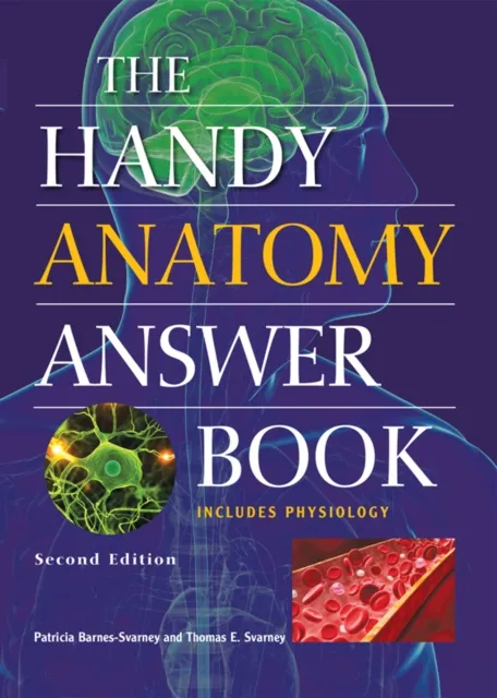 Handy Anatomy Answer Book
