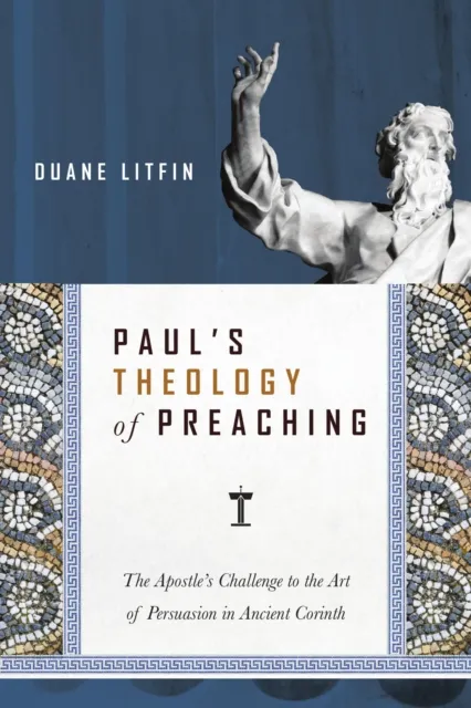 Paul's Theology of Preaching