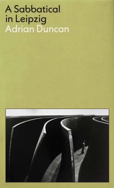 Sabbatical in Leipzig: Shortlisted for the 2021 Kerry Group Irish Novel of the Year