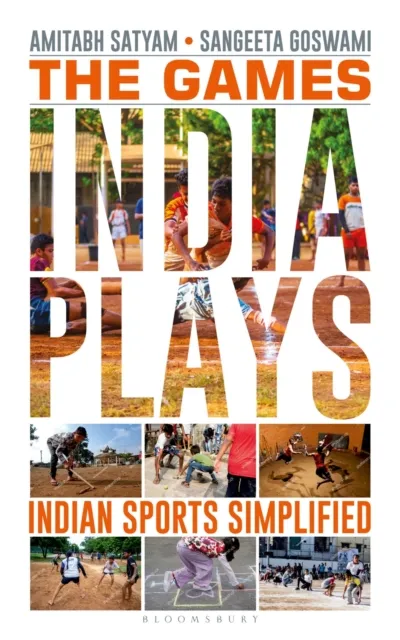 The Games India Plays : Indian Sports Simplified