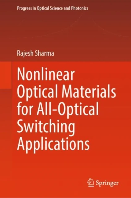 Nonlinear Optical Materials for All-Optical Switching Applications