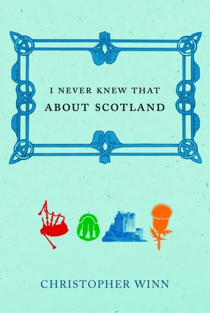 I Never Knew That About Scotland