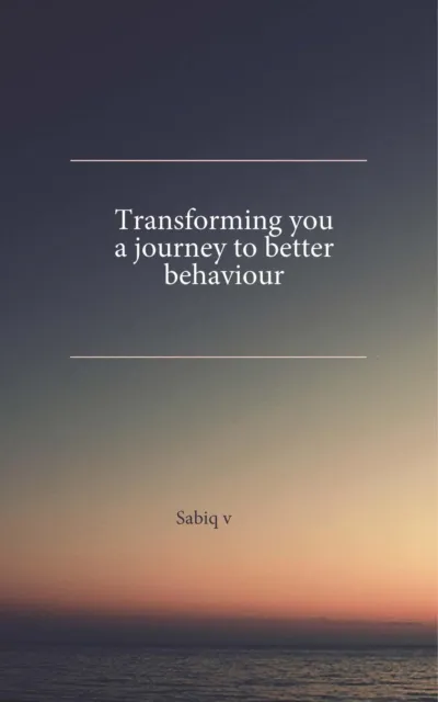 Transforming You: A Journey to Better Behavior