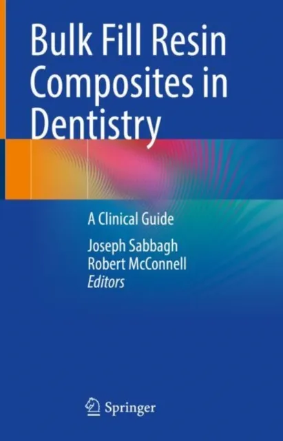 Bulk Fill Resin Composites in Dentistry