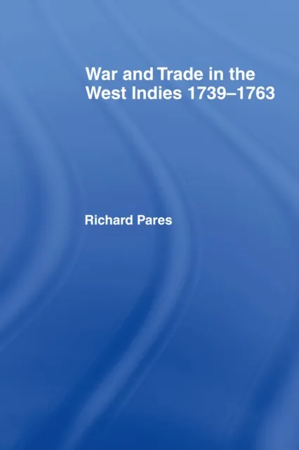 War and Trade in the West Indies
